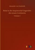 Reise in die Aequinoctial-Gegenden des neuen Continents