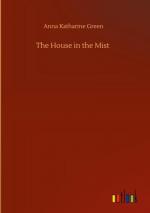 Anna Katharine Green: The House in the M