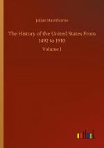 The History of the United States From 1492 to 1910