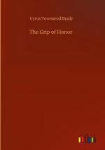 Cyrus Townsend Brady: The Grip of Honor