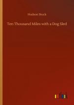 Ten Thousand Miles with a Dog Sled