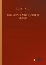 The History of Mary I, Queen of England