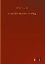 James A. Moss: Manual of Military Traini