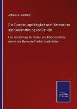 Die Zurechnungsfähigkeit oder Verbrechen und Seelenstörung vor Gericht