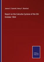 Report on the Calcutta Cyclone of the 5th October 1864