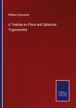 A Treatise on Plane and Spherical Trigonometry