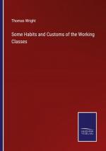 Some Habits and Customs of the Working Classes