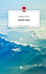 Stark sein. Life is a Story - story.one