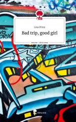 Bad trip, good girl. Life is a Story - story.one