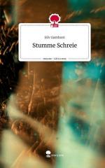 Stumme Schreie. Life is a Story - story.one