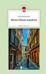 Wenn Flüsse wandern. Life is a Story - story.one