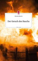 Der Geruch des Rauchs. Life is a Story - story.one