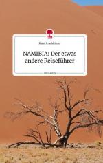 NAMIBIA: Der etwas andere Reiseführer. Life is a Story - story.one