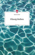 Flüssig bleiben. Life is a Story - story.one