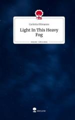 Light In This Heavy Fog. Life is a Story - story.one