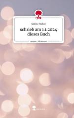 schrieb am 1.1.2024 dieses Buch. Life is a Story - story.one