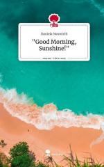 "Good Morning, Sunshine!". Life is a Story - story.one