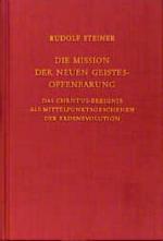 Rudolf Steiner: Die Mission der neuen Ge