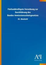 Fünfunddreißigste Verordnung zur Durchführung des Bundes-Immissionsschutzgesetzes