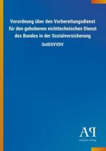 Verordnung über den Vorbereitungsdienst für den gehobenen nichttechnischen Dienst des Bundes in der Sozialversicherung