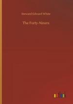 Steward Edward White: The Forty-Niners