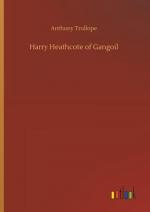Anthony Trollope: Harry Heathcote of Gan