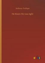 Anthony Trollope: He Knew He was right