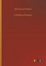 Alfred Russel Wallace: A Series of Essay