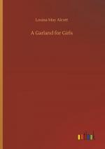 Louisa May Alcott: A Garland for Girls