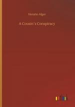 Horatio Alger: A Cousin´s Conspiracy