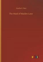 Amelia E. Barr: The Maid of Maiden Lane