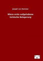 Wiens erste aufgehobene türkische Belagerung