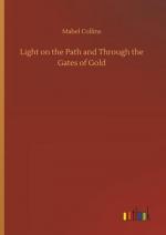 Light on the Path and Through the Gates of Gold