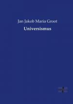 Jan Jakob Maria Groot: Universismus