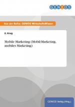 Mobile Marketing (Mobil-Marketing, mobiles Marketing)