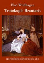 Trotzkopfs Brautzeit