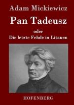 Pan Tadeusz oder Die letzte Fehde in Litauen