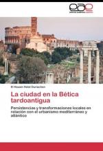 La ciudad en la Bética tardoantigua