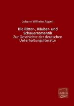 Die Ritter-, Räuber- und Schauerromantik