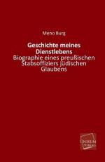 Geschichte meines Dienstlebens - Biographie eines preußischen Stabsoffiziers jüdischen Glaubens