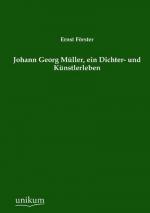 Johann Georg Müller, ein Dichter- und Künstlerleben