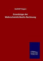 Grundzüge der Wahrscheinlichkeits-Rechnung