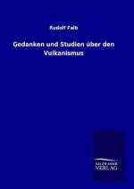 Gedanken und Studien über den Vulkanismus