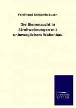 Die Bienenzucht in Strohwohnungen mit unbeweglichem Wabenbau