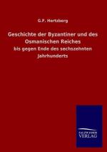 Geschichte der Byzantiner und des Osmanischen Reiches