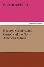 History, Manners, and Customs of the North American Indians