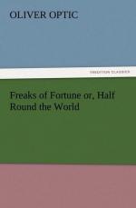 Freaks of Fortune or, Half Round the World