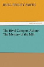 The Rival Campers Ashore The Mystery of the Mill