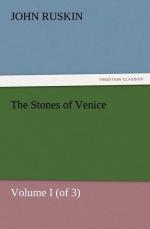 The Stones of Venice, Volume I (of 3)