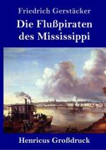 Die Flußpiraten des Mississippi (Großdruck)